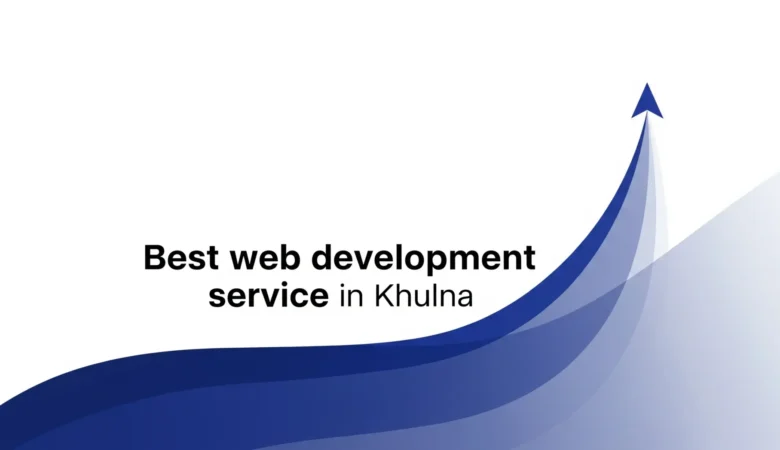 Best web development service in Khulna